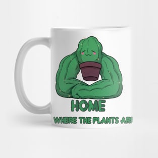 Home is where the plants are, chonky edition Mug